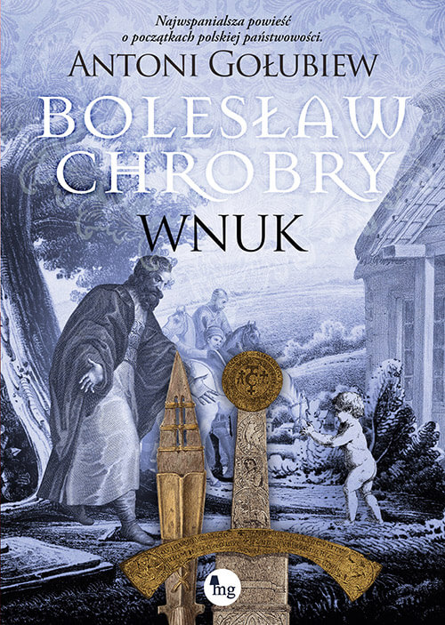 Bolesław Chrobry. Wnuk 500